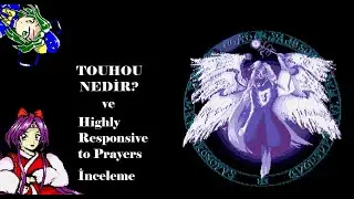 Touhou Nedir? - Touhou Highly Responsive to Prayers İnceleme