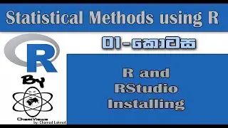 Statistical Methods using R By ChamiViews Part 01 -  R and RStudio Installing