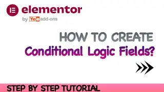 How To Set Conditional Fields for Elementor Pro Forms