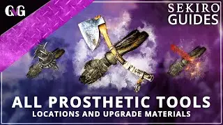 Sekiro: Shadows Die Twice | Prosthetic Tool Guide