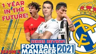 SIMULATING 1 YEAR AHEAD | Series Review | Real Madrid FM21 | Football Manager 2021