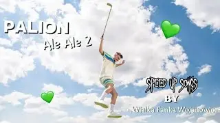 ♡︎ 𝐏𝐀𝐋𝐈𝐎𝐍 - 𝐀𝐋𝐄 𝐀𝐋𝐄 2 𝔰𝔭𝔢𝔢𝔡 𝔲𝔭 𝔰𝔬𝔫𝔤 ♡︎