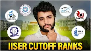 IAT 2024 Cutoff Ranks & IISER Counselling