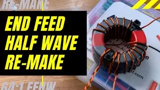 Remake of a 64/1 Unun (transformer) EFHW End feed Half wave.. 80m to 10m Antenna