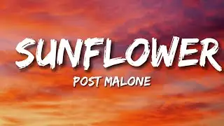 Post Malone, Swae Lee - Sunflower (lyrics)