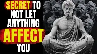 10 Stoic Principles So That NOTHING Can AFFECT YOU | Marcus Aurelius Stoicism