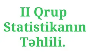 II Qrup Statistikanın təhlili | Statistika jurnalı pdf | İxtisas seçimi | kodlaşdırma | 2-ci Qrup
