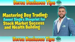 Mastering Day Trading: Anmol Singh's Blueprint for Stock Market Success and Wealth Building