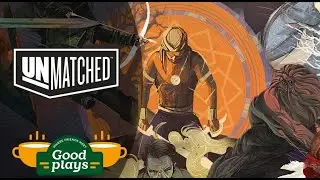 Unmatched  GoodPlays x Unmatched Battles League.