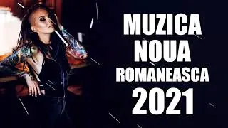 Muzica Noua Romaneasca Mai 2021❄Cele Mai Ascultate Melodii Romanesti 2021(Muzica Remix)