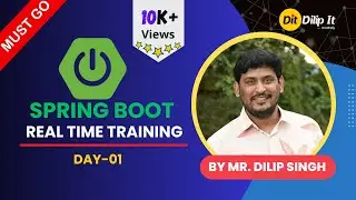Spring, Spring Boot & Microservices | Real-Time Training | Day 1 | By Dilip IT Academy | Dilip Singh