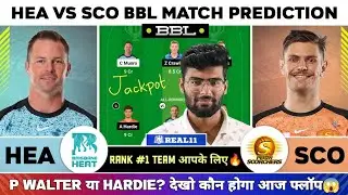HEA vs SCO Dream11 | HEA vs SCO Dream11 Prediction | Brisbane Heat vs Perth Scorchers BBL Team Today