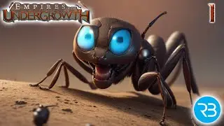 LEADING OUR LITTLE ANTS TO WAR - 1  - Empires of the Undergrowth