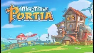 My Time At Portia ► Новые заказы ► №14 (Стрим)