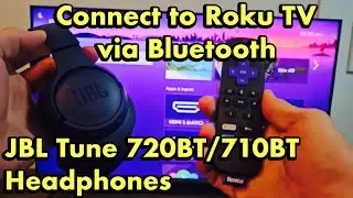 Roku TV: How  to Connect JBL TUNE 720BT / 710BT Headphones via Bluetooth