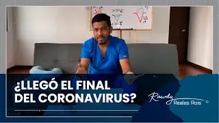 CORONAVIRUS 🦠 ¿LLEGÓ AL FINAL? 🤔 | DR RAWDY