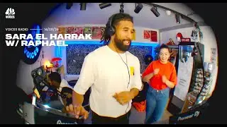 VOICES RADIO - Sara El Harrak w/ Raphael