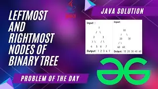 Leftmost and rightmost nodes of binary tree | JAVA  | GFG POTD | Java Solution | Apna Coding