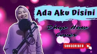 Dhyo Haw - Ada Aku Disini | Cover by Rani