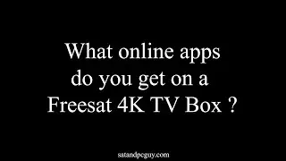 What On Demand apps do you get on a Freesat 4K TV Box ?