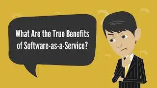 What Are the True Benefits of Software as a Service