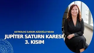JUPİTER SATURN KARESI 3 #ilknurazizoglu #astrolojidanışmanlığı