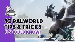 10 Palworld Tips and Tricks That You SHOULD Know!