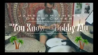 You Know - Bobby Alu (Drum Cover)