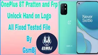 OnePlus 8T Pratten and Frp Unlock Hand on Logo All Fixed Tested File By GsmBj