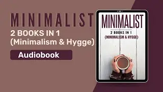 Minimalist: 2 Books in 1 Minimalism & Hygge (Audiobook) by G. Williams