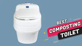 5 Best Composting Toilets Review 2023 | for Camping, RV, Boating and Other Recreational Activities
