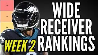 MUST START WRs for Week 2 Fantasy Football (Tier List)