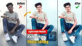 Lightroom Complete Photo Retouching Tutorial In Mobile || 😱 Lightroom New Bigest Update