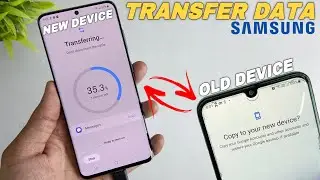 How To Transfer Data From OLD Samsung To NEW Samsung Device🔥