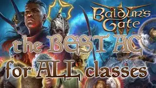 The BEST possible Armor Class for ALL starting classes in Baldur's Gate 3
