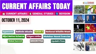 11 October, 2024 |Current Affairs Today |Top MCQs with Static GK & Detailed Revision by GKTODAY 🎯