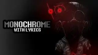 Monochrome WITH LYRICS | Lullaby mod Cover | FRIDAY NIGHT FUNKIN' with Lyrics ft 