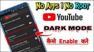 How To Enable Youtube Dark Mode 2021 | Youtube Me Dark Mode Kaise Kare - No Apps ! No Root
