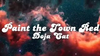 ✨ PAINT THE TOWN RED ✨ LYRICS - Doja Cat