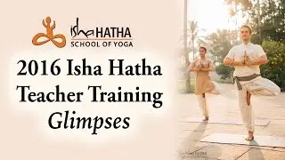 2016 Isha Hatha Yoga Teacher Training Glimpses