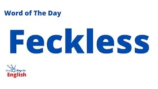 Feckless | New Vocabulary Every Day