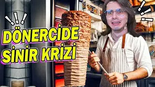 DÖNERCİ OLUYORUM SİNİR KRİZİ GEÇİRİYORUM (Döner Efsanesi)