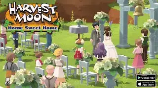 Harvest Moon: Home Sweet Home (Proposal and Marriage Event) Gameplay Android&Ios