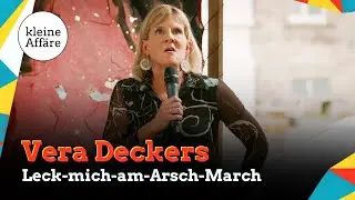 Vera Deckers / Leck-mich-am-Arsch-March / Kleine Affäre