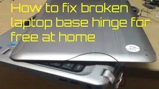 How to fix broken base hinges of any Laptop for free and fabrication and base disclosure explained!