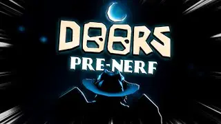 FINISHING DOORS FLOOR 2 PRE-NERF WAS CHAOTIC... | ROBLOX