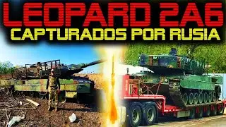 🔴 FUERZAS RUSAS CAPTURAN TANQUES LEOPARD 2A6 UCRANIANOS EN KURSK 🔴