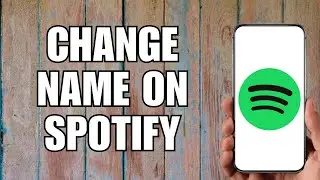 How to Change Name on Spotify (2023)
