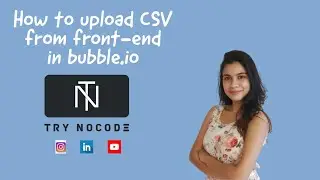 How to upload CSV from front end in bubble.io
