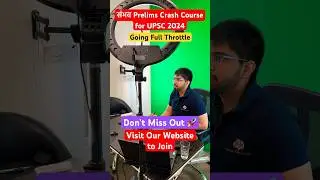 The Most Comprehensive Crash Course for UPSC Prelims 2024 has Started🏎️ || Don’t Miss Out! 